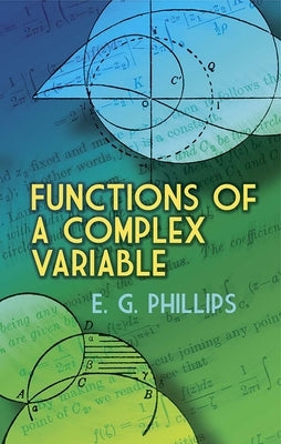 Functions of a Complex Variable by Phillips, E. G.