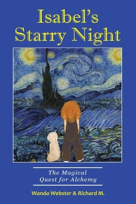 Isabel's Starry Night, The Magical Quest for Alchemy by Webster, Wanda