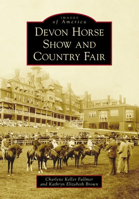 Devon Horse Show and Country Fair by Fullmer, Charlene Keller
