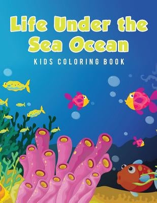 Life Under the Sea Ocean Kids Coloring Book by Scholar, Young