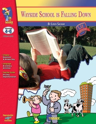 Wayside School is Falling Down, by Louis Sachar Novel Study Grades 4-6 by Solski, Ruth