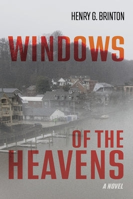 Windows of the Heavens by Brinton, Henry G.