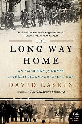 The Long Way Home: An American Journey from Ellis Island to the Great War by Laskin, David