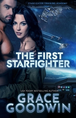 The First Starfighter by Goodwin, Grace
