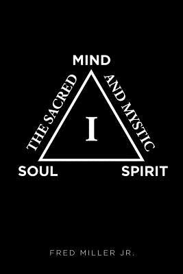 The Sacred and Mystic I by Miller, Fred, Jr.