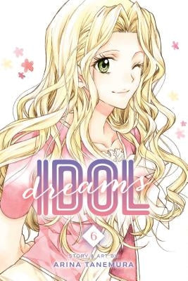Idol Dreams, Vol. 6, Volume 6 by Tanemura, Arina