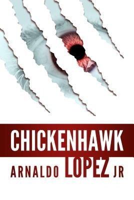 Chickenhawk by Lopez, Jr. Arnaldo