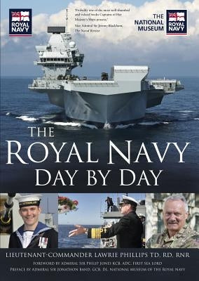 The Royal Navy Day by Day by Phillips, L.