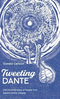 Tweeting Dante by Carlson, Donald