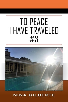 To Peace I Have Traveled #3 by Gilberte, Nina