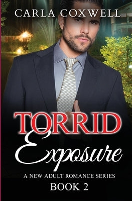 Torrid Exposure - Book 2 by Coxwell, Carla