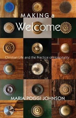 Making a Welcome by Johnson, Maria Poggi