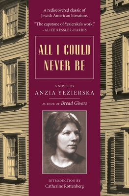 All I Could Never Be by Yezierska, Anzia