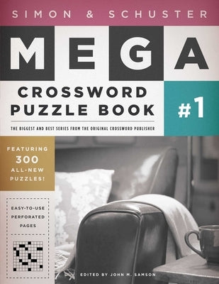 Simon & Schuster Mega Crossword Puzzle Book: Series 1 by Samson, John M.