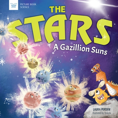 Stars: A Gazillion Suns by Perdew, Laura