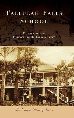 Tallulah Falls School by Gresham, E. Lane