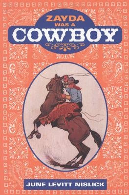 Zayda Was a Cowboy by Nislick, June Levitt