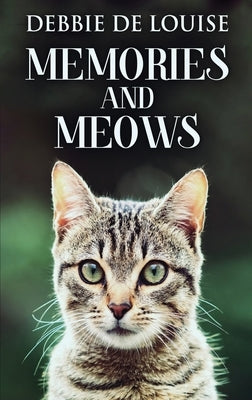 Memories And Meows by De Louise, Debbie