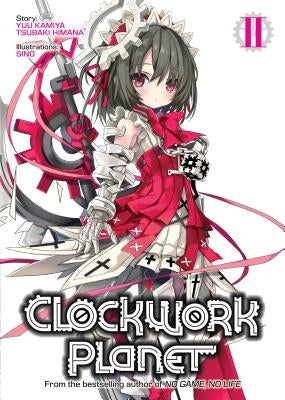 Clockwork Planet (Light Novel) Vol. 2 by Kamiya, Yuu