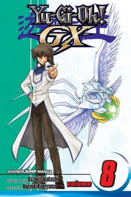 Yu-Gi-Oh!: Gx, Vol. 8 by Takahashi, Kazuki