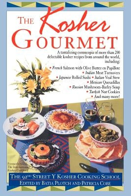 Kosher Gourmet: A Cookbook by 92nd Street Y Cooking School
