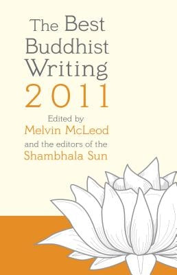 The Best Buddhist Writing by McLeod, Melvin
