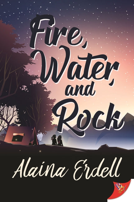 Fire, Water, and Rock by Erdell, Alaina