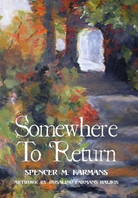 Somewhere To Return by Farmans, Spencer M.