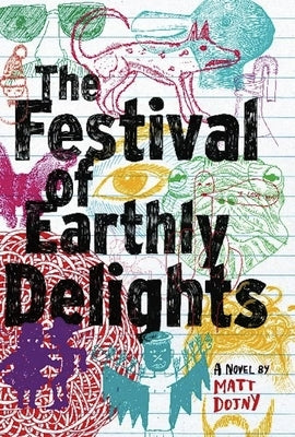 The Festival of Earthly Delights by Dojny, Matt