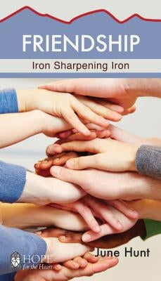 Friendship Minibook: Iron Sharpening Iron by Hunt, June