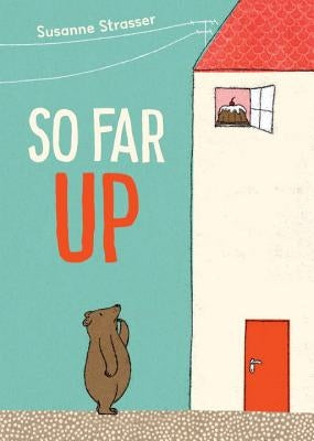 So Far Up by Strasser, Susanne