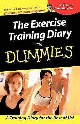 The Exercise Training Diary for Dummies by St John, Allen