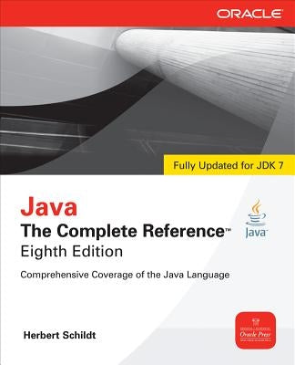 Java the Complete Reference, 8th Edition by Schildt, Herbert