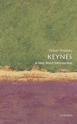 Keynes: A Very Short Introduction by Skidelsky, Robert