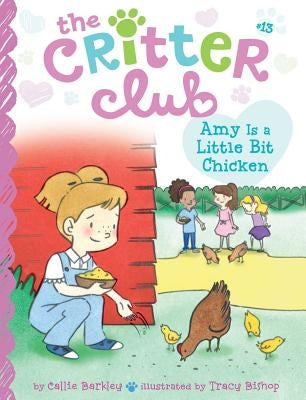Amy Is a Little Bit Chicken, Volume 13 by Barkley, Callie