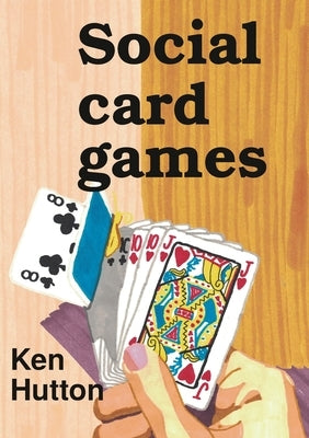 Social card games by Hutton, Ken