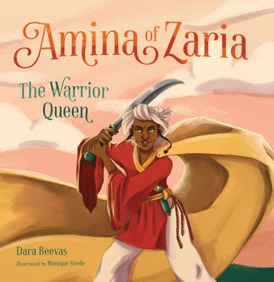 Amina of Zaria: The Warrior Queen by Beevas, Dara