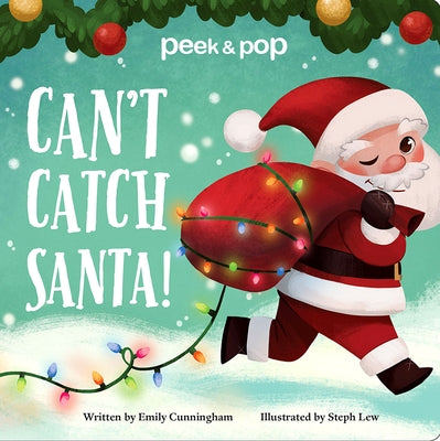 Can't Catch Santa!: Peek & Pop by Cunningham, Emily