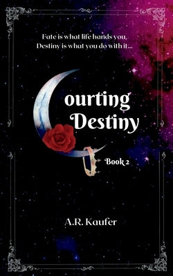 Courting Destiny by Kaufer, A. R.