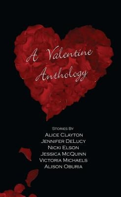Valentine Anthology by Clayton, Alice