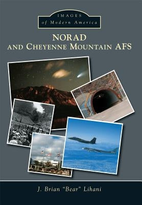 Norad and Cheyenne Mountain Afs by Lihani Dafc, J. Brian
