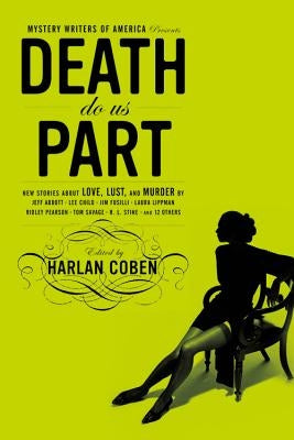 Mystery Writers of America Presents Death Do Us Part: New Stories about Love, Lust, and Murder by Coben, Harlan