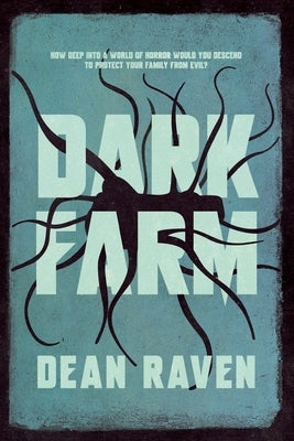 Dark Farm by Raven, Dean Alan