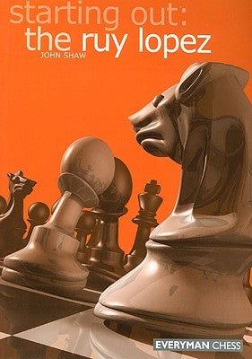 Starting Out: The Ruy Lopez by Palliser, Richard