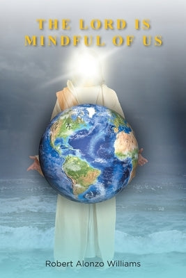 The Lord is Mindful of Us by Williams, Robert Alonzo