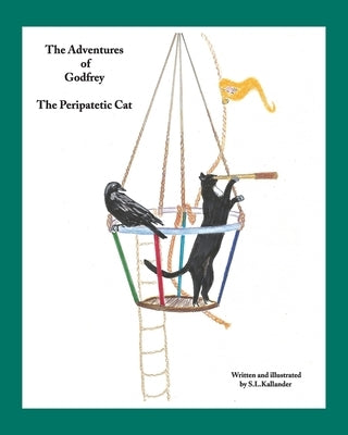 The Adventures of Godfrey: The Peripatetic Cat by Kallander, Susan L.