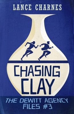 Chasing Clay by Charnes, Lance