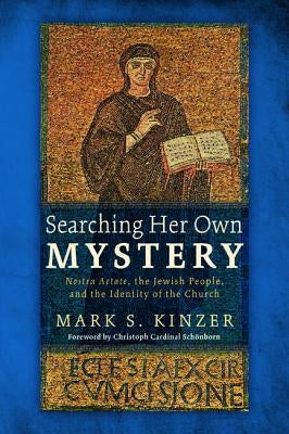 Searching Her Own Mystery by Kinzer, Mark S.