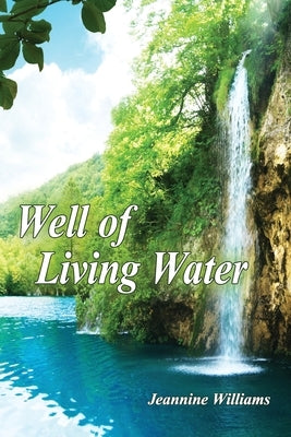 Well of Living Water by Williams, Jeannine