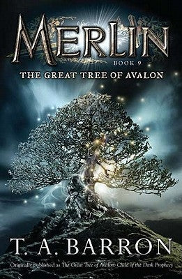 The Great Tree of Avalon: Book 9 by Barron, T. A.